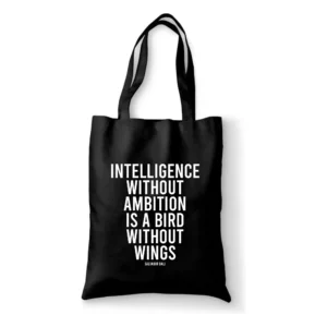 Katoenen tas Intelligence without ambition is a bird without wings