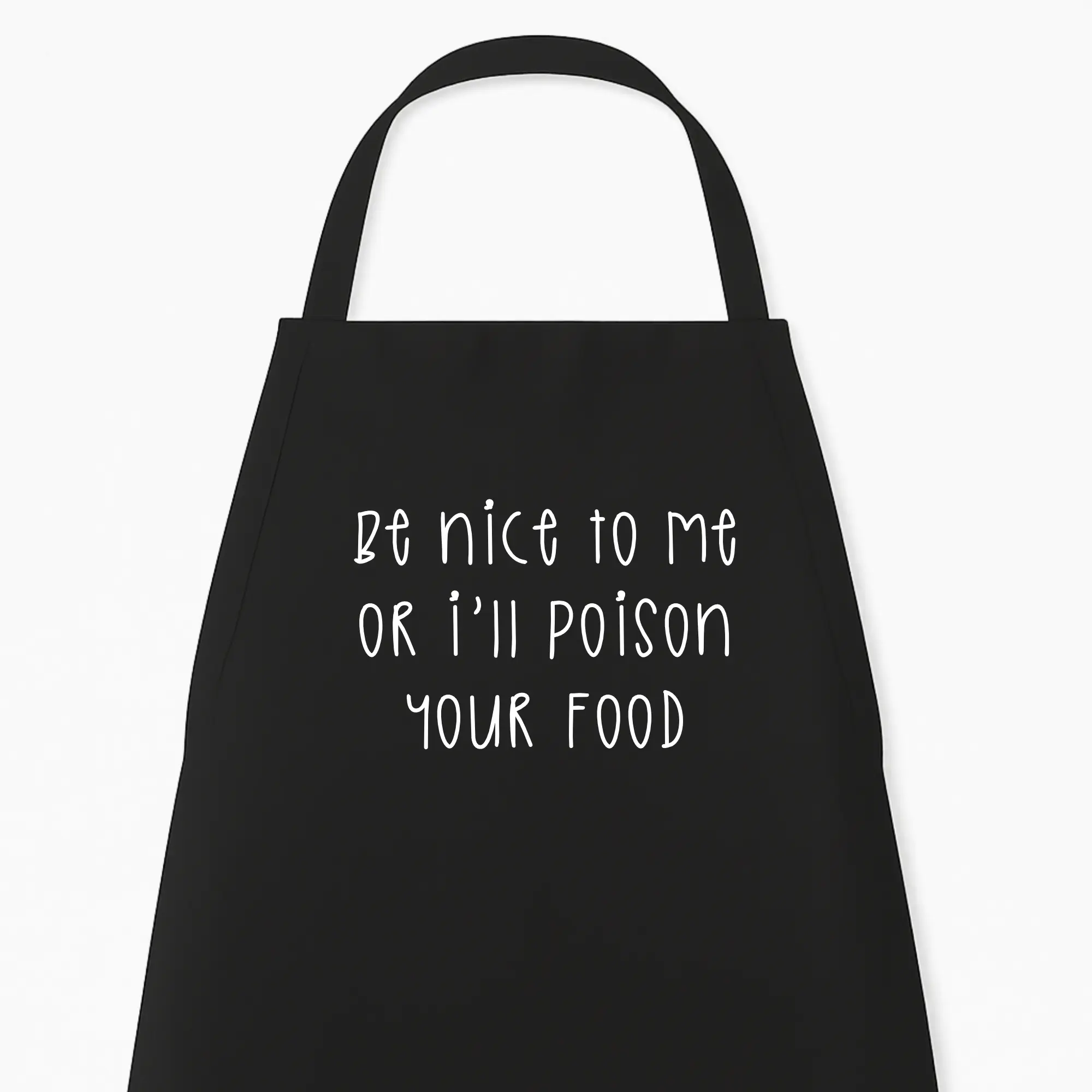 Keukenschort Be nice to me or I’ll poison your food