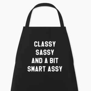 Keukenschort Classy, Sassy and a bit Smart Assy