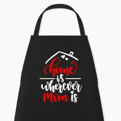 Keukenschort Home is wherever Mom is