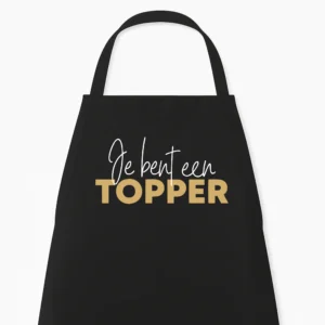 Keukenschort Je bent een Topper