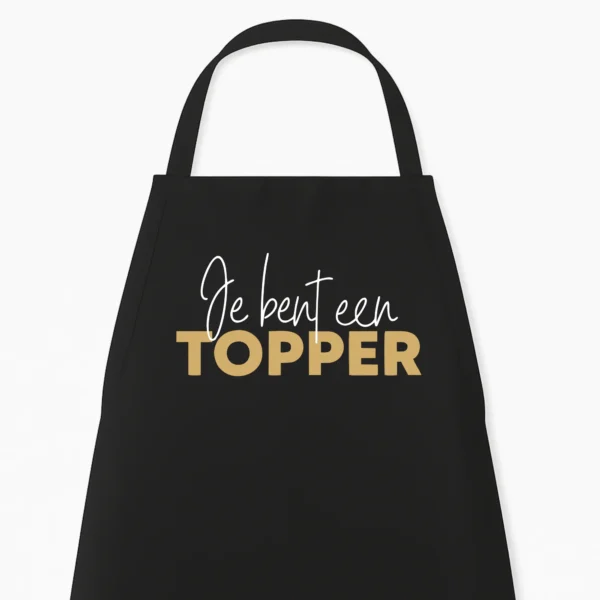 Keukenschort Je bent een Topper