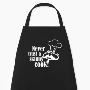 Keukenschort Never trust a skinny Cook