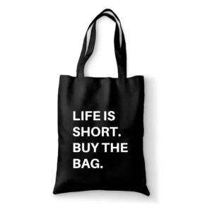 Katoenen tas Life is short, buy the bag