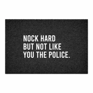 deurmat knock hard not like police