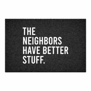 deurmat the neighbors have better stuff