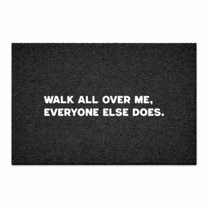 deurmat walk all over me