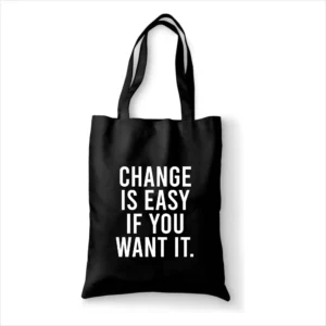 Katoenen tas Change is easy if you want it