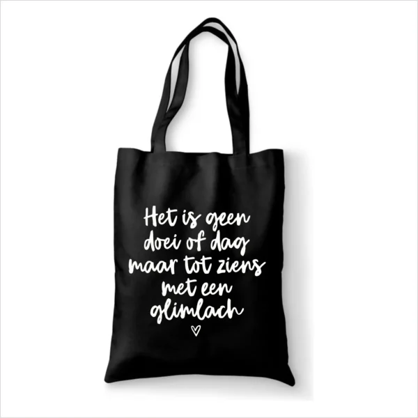 Katoenen tas Het is geen doei of dag maar tot ziens met een glimlach