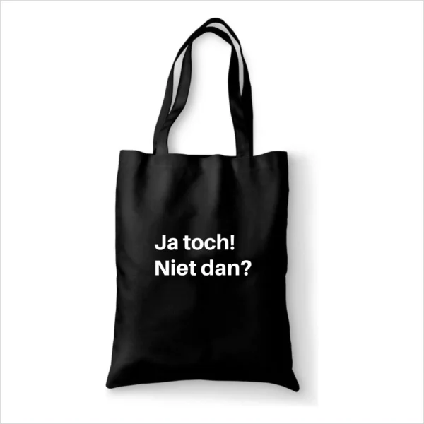 Katoenen tas Ja toch! Niet dan?