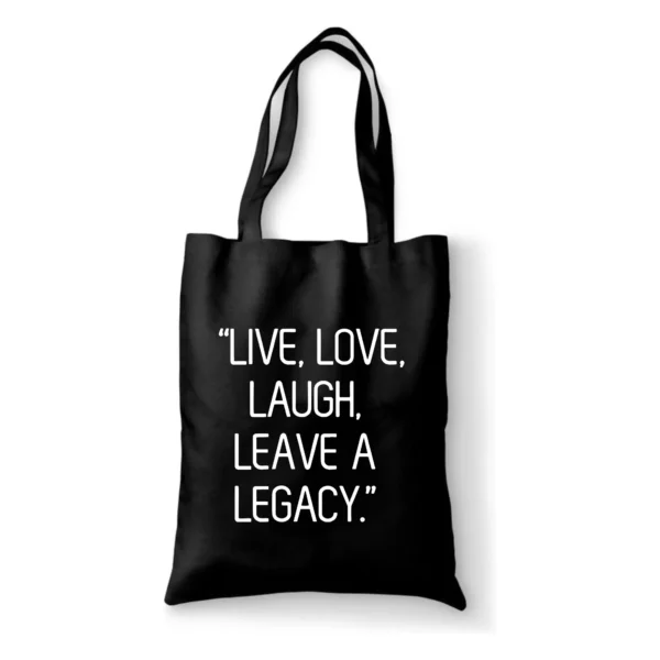 Katoenen tas Live, love, laugh, Leave a legacy