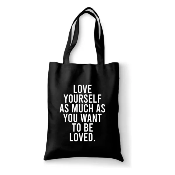 Katoenen tas Love yourself as much as you want to be loved