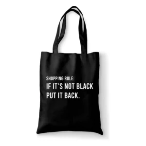 Katoenen tas Shopping rule: If it's not black, put it back