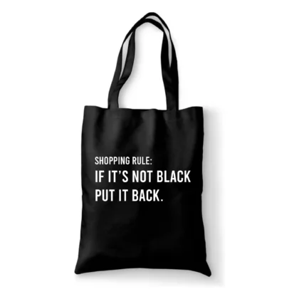 Katoenen tas Shopping rule: If it's not black, put it back