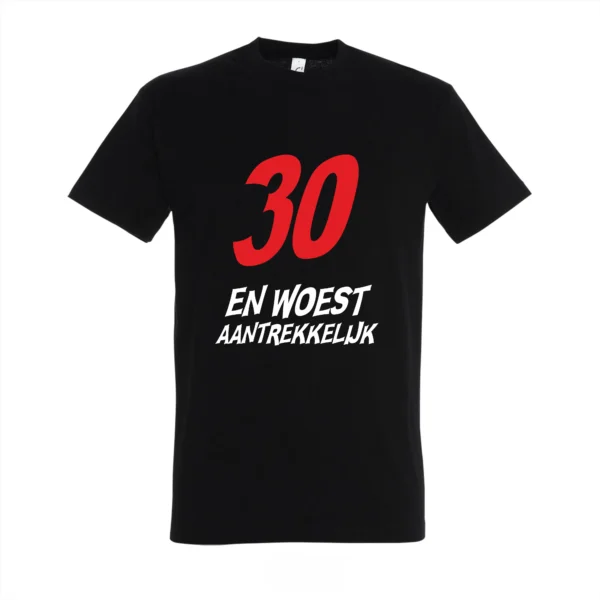 T-shirt 30 en woest aantrekkelijk