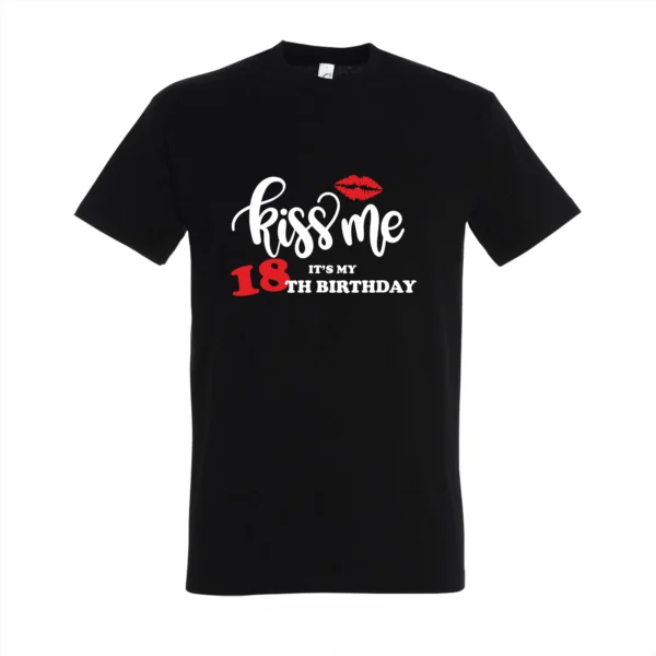 T-shirt Kiss me it's my 18th birthday