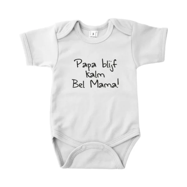 Romper Papa blijf kalm bel Mama