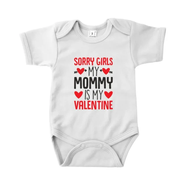 Romper Sorry girls, mommy is my valentine
