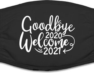 Mondkapje Nieuwjaar - Goodbye 2020 Welcome 2021 - Mondkapje Wasbaar - One Size (Volwassenen) - Mondkapje Wasbaar - Niet-medisch - 100% Katoen - Mondmasker - Mondkapjes - Mondkapje zwart - Herbruikbaar