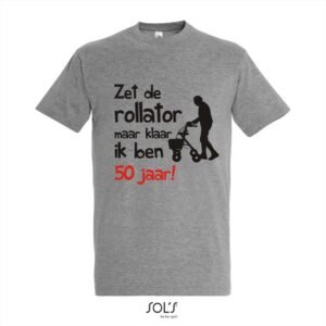 50 jaar - 50 jaar abraham - 50 jaar sarah - 50 jaar verjaardag - T-shirt Zet de rollator maar klaar ik ben 50 jaar! - Maat XXL - Sport Grey Melange T-shirt korte mouw